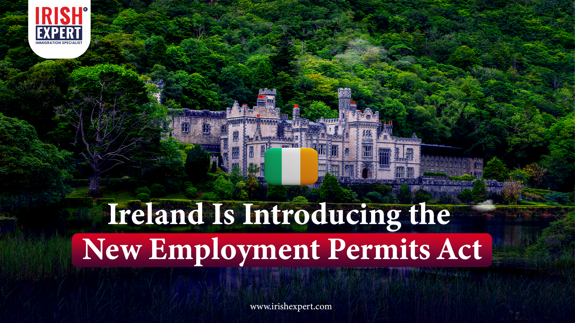 Ireland Is Introducing the New Employment Permits Act  