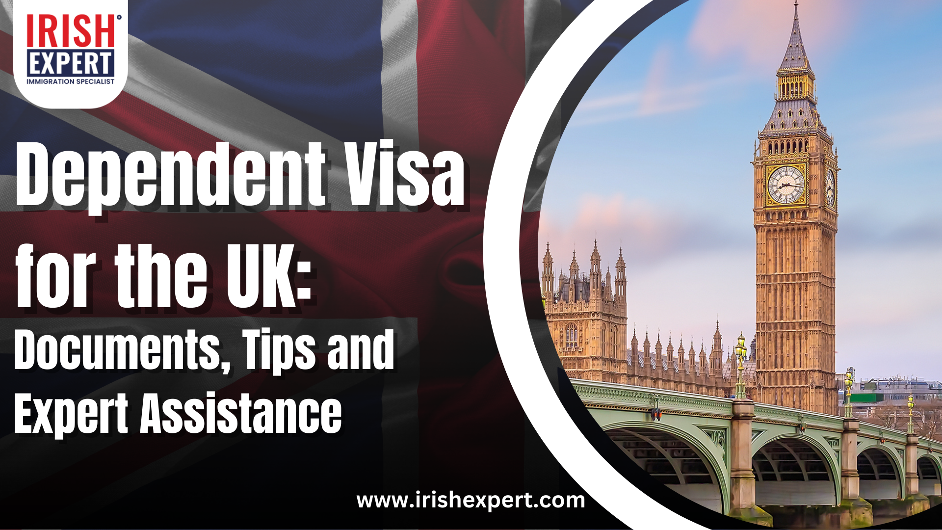 Dependent Visa for the UK: Documents, Tips, and Expert Assistance