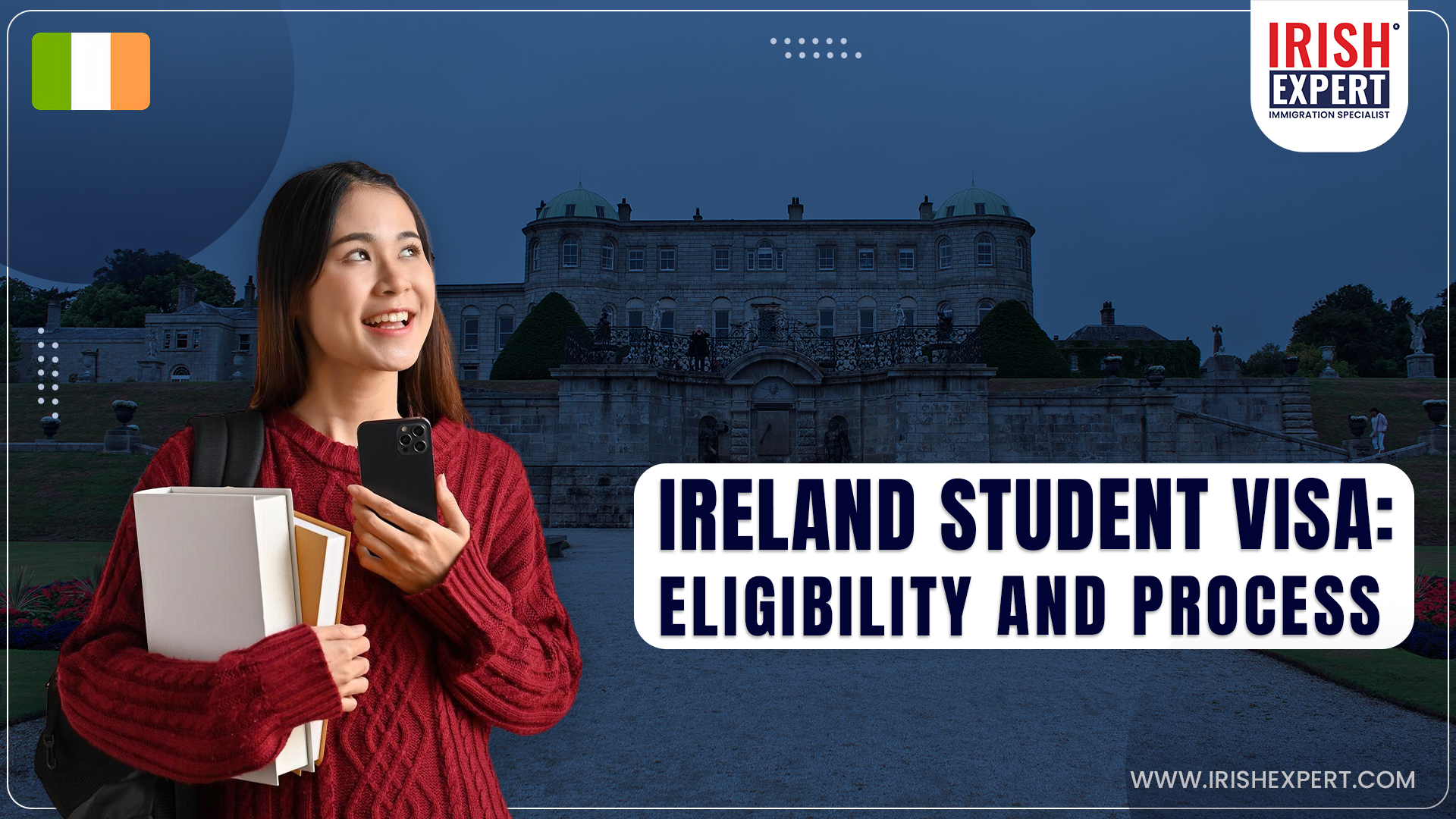 Ireland Student Visa: Eligibility and Process