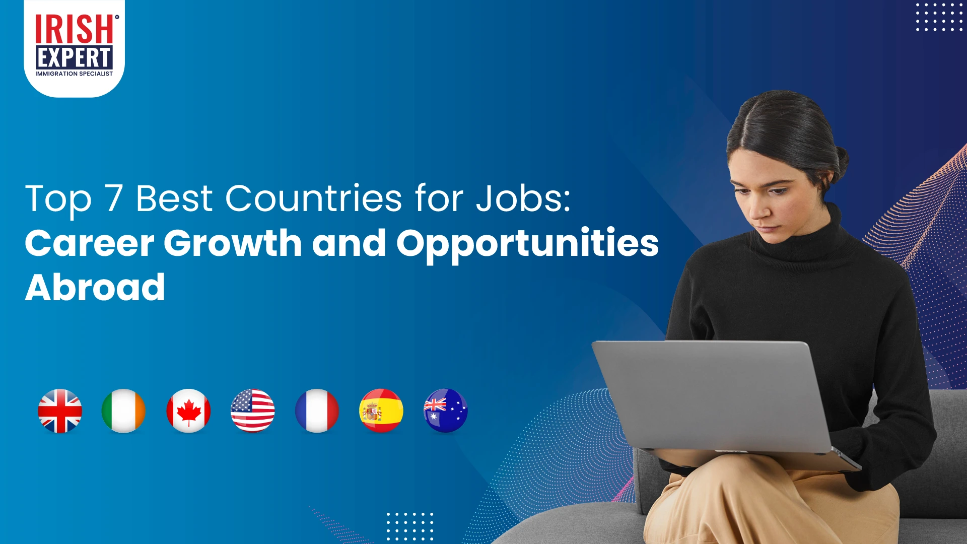 Top 7 Best Countries for Jobs: Career Growth and Opportunities Abroad