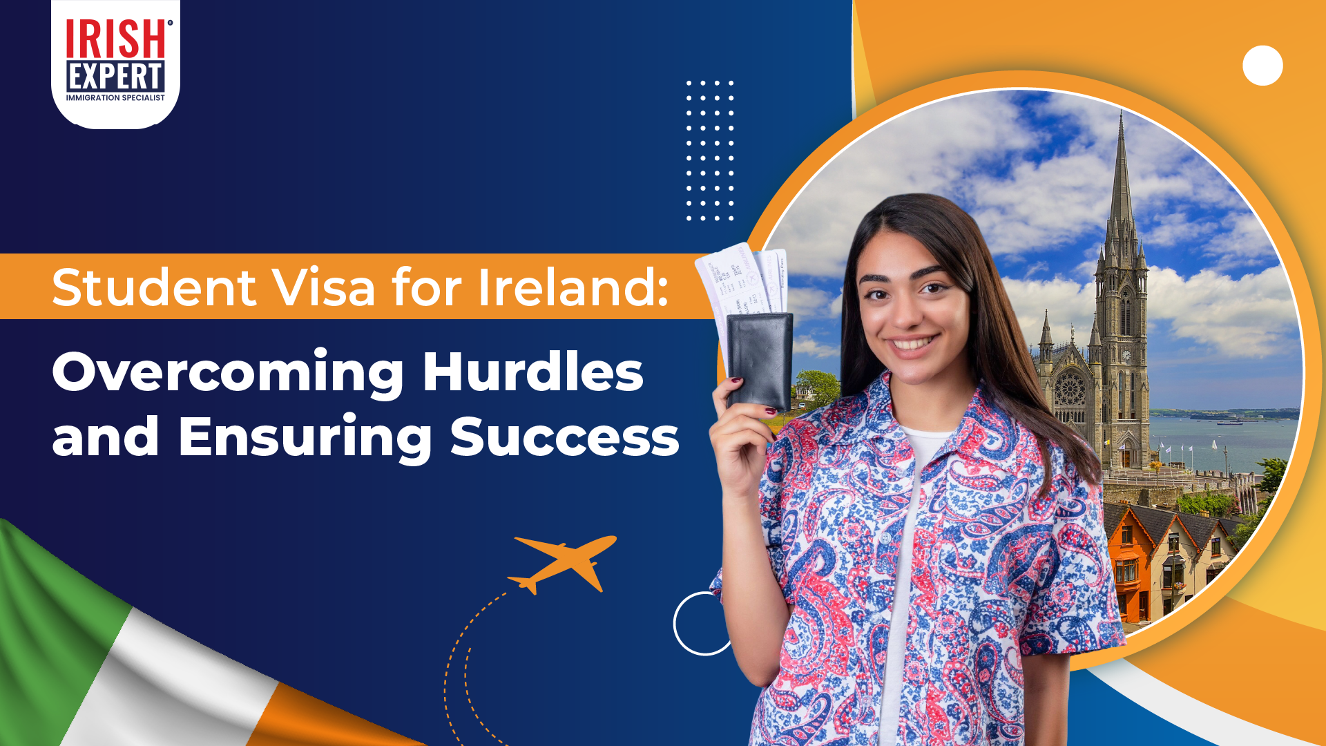 Student Visa for Ireland: Overcoming Hurdles and Ensuring Success