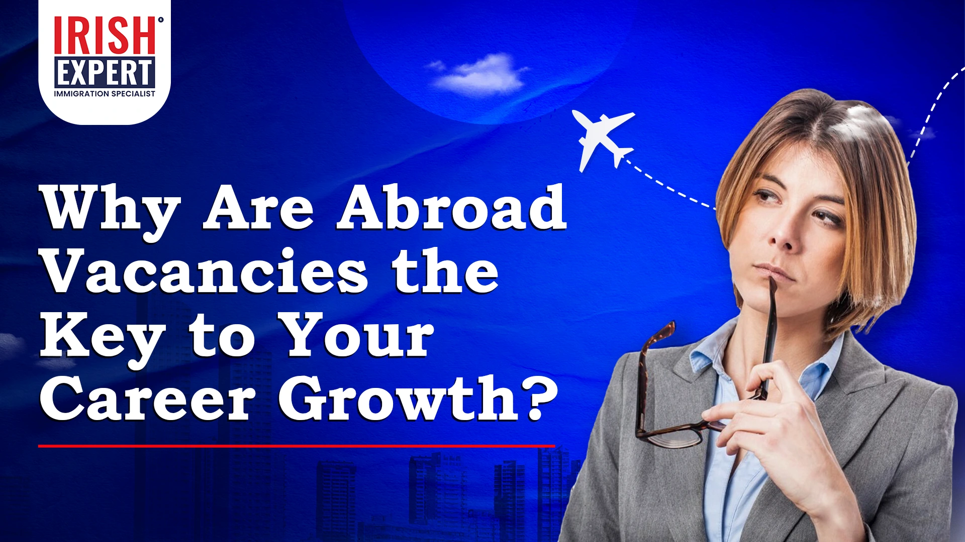 Why Are Abroad Vacancies the Key to Your Career Growth?