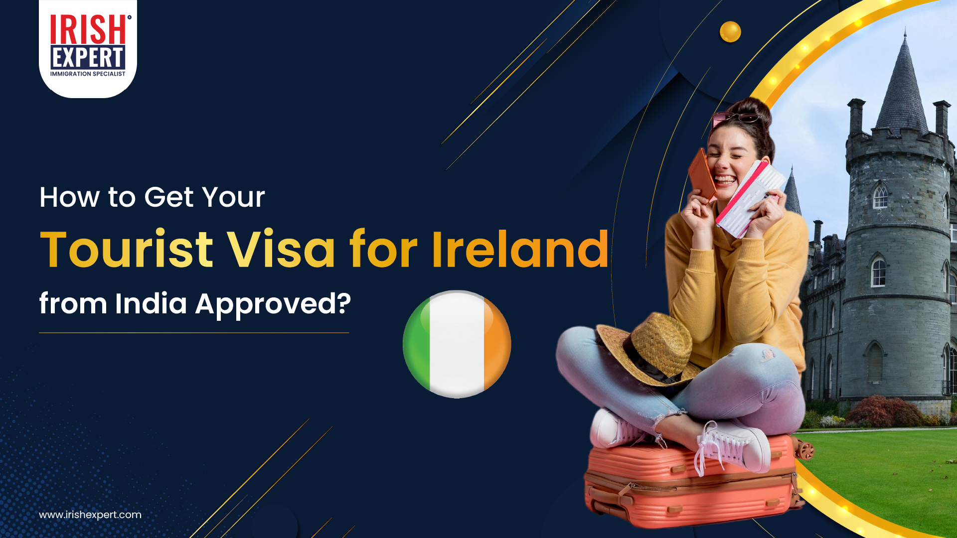 How to Get Your Tourist Visa for Ireland from India Approved?