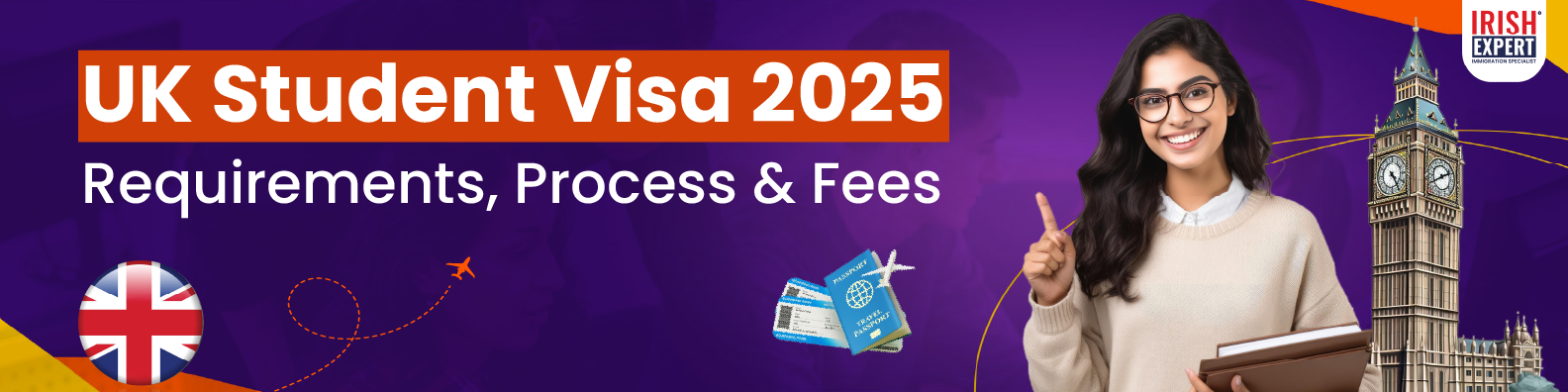 UK Student Visa 2025 - Requirements, Process & Fees